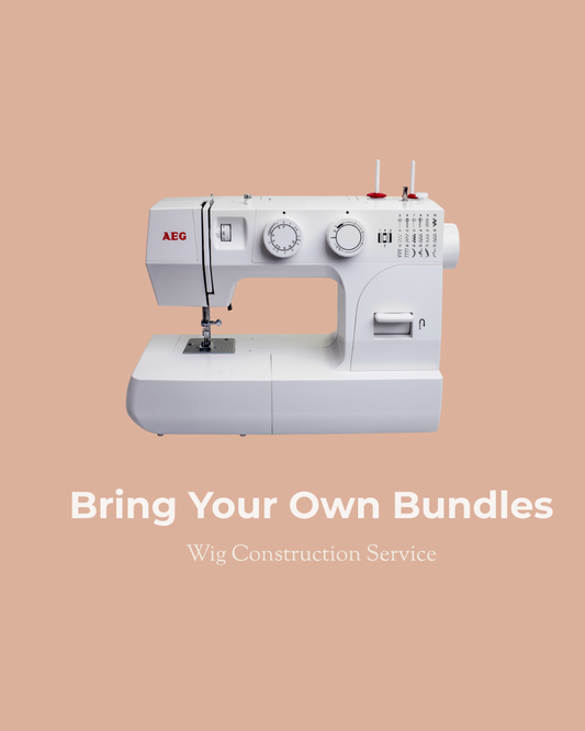 Bring Your Own Bundles Wig Construction